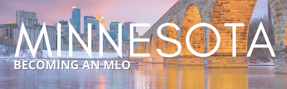 Become an MLO In Minnesota!