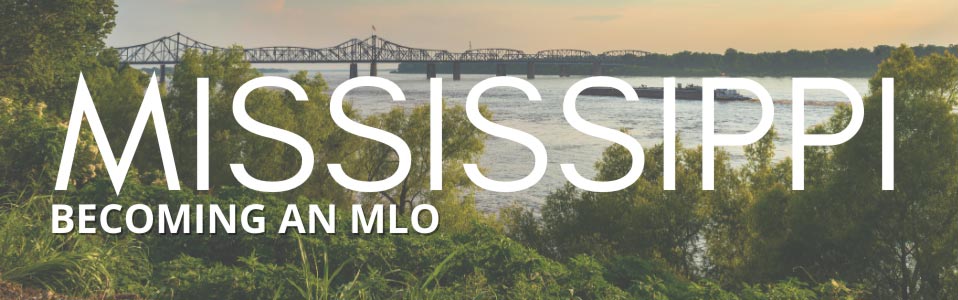 Becoming an MLO in Mississippi