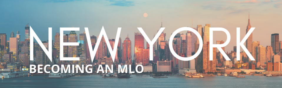 Become a MLO in New York!