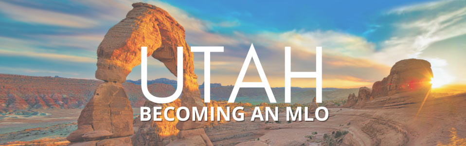 Become an MLO in Utah!
