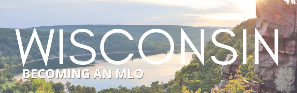 Becoming an MLO in Wisconsin!