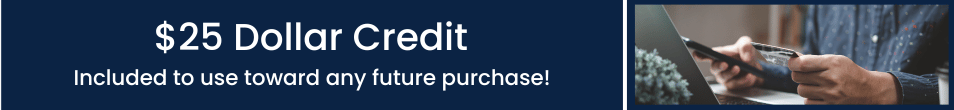 $25 Credit toward future purchases